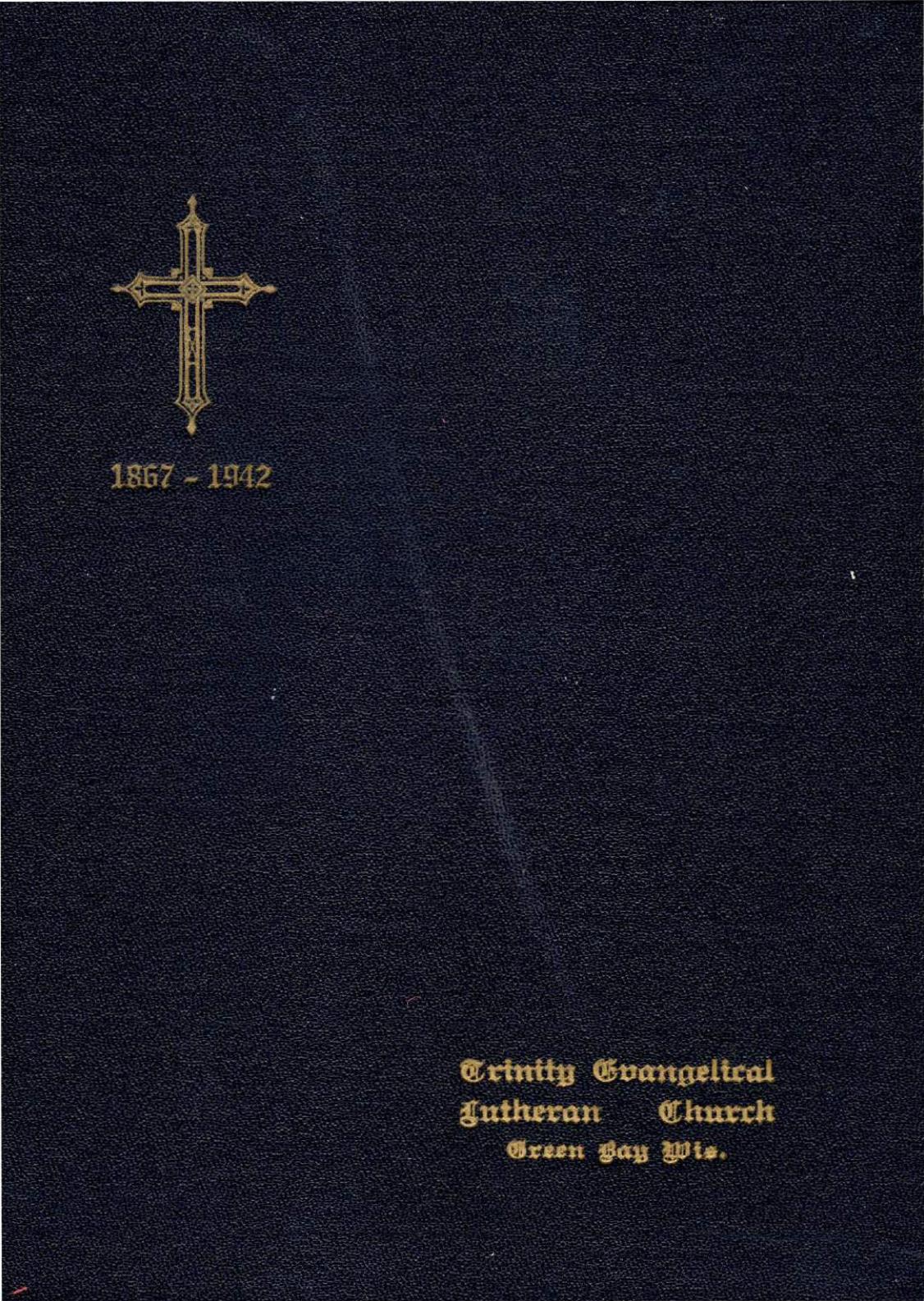 After seventy-five years : the history of Den Norske evangeliske menighed i Fort Howard, Wisconsin, now the Trinity Evangelical Lutheran congregation of Green Bay and associated co by Anton Jarstad; Olaf Olsen; Martin O Onstad; Fred Lier