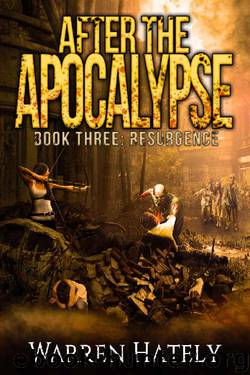 After the Apocalypse Book 3 Resurgence: a zombie apocalypse political action thriller by Warren Hately