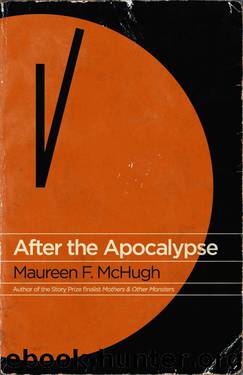 After the Apocalypse by Maureen F. McHugh