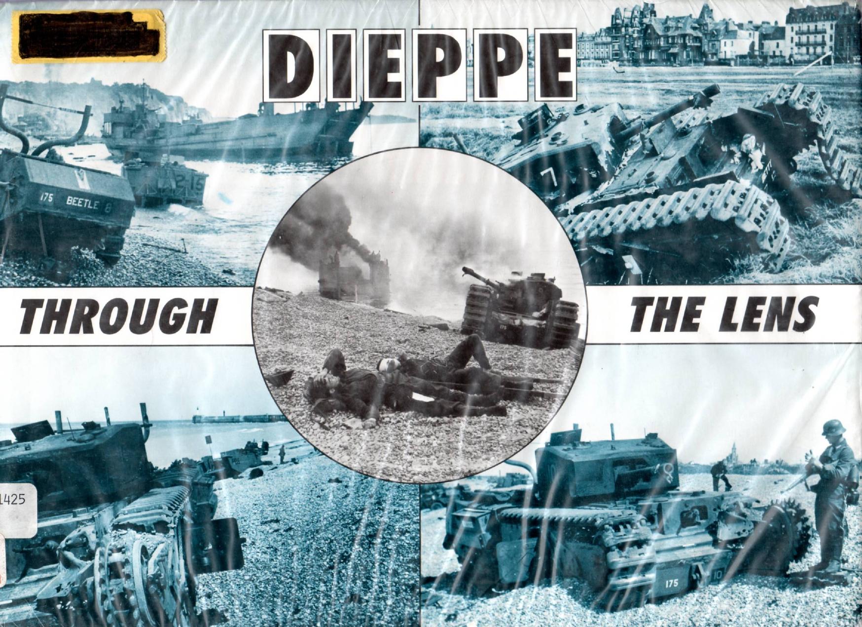 After the Battle by Dieppe Through the Lens