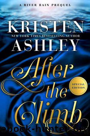 After the Climb: River Rain Series by Kristen Ashley