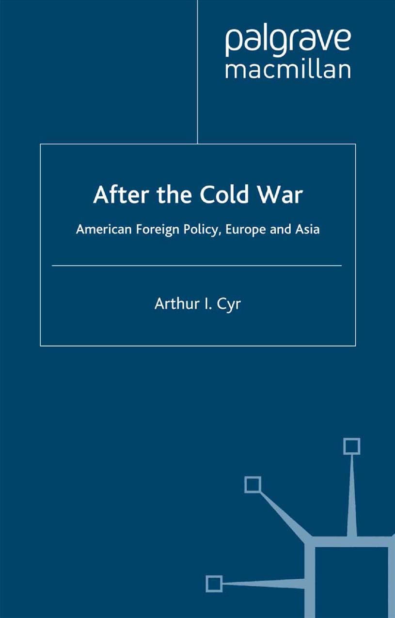 After the Cold War by Arthur I. Cyr (auth.)