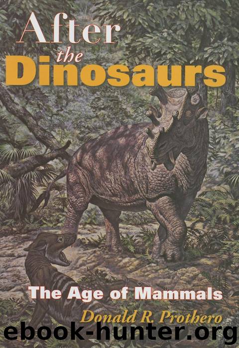 After the Dinosaurs by Donald R. Prothero
