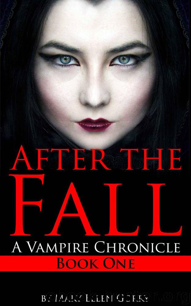 After the Fall: A Vampire Chronicle (Book One) by Gorry Mary Ellen
