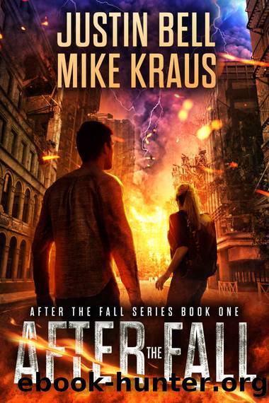 After the Fall: The After the Fall Series Book 1 by Bell Justin & Kraus Mike