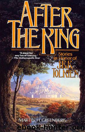 After the King: Stories in Honor of J.R.R. Tolkien by Martin H. Greenberg