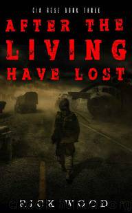 After the Living Have Lost by Rick Wood