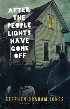 After the People Lights Have Gone Off by Stephen Graham Jones
