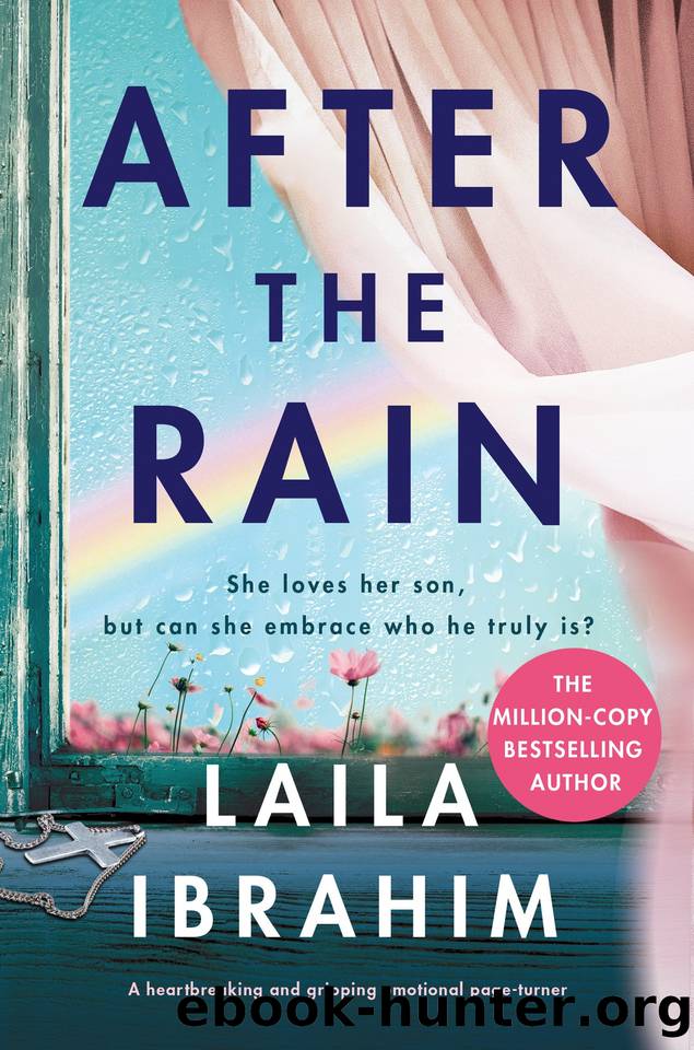 After the Rain : A heartbreaking and gripping emotional page-turner by Laila Ibrahim