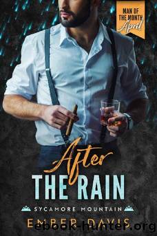 After the Rain: A Man of the Month Club Novella: A Sister's Best Friend Small-town Romance by Ember Davis