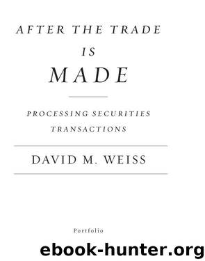After the Trade Is Made, Revised by David M. Weiss
