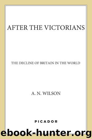 After the Victorians by A. N. Wilson