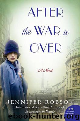 After the War Is Over: A Novel by Robson Jennifer