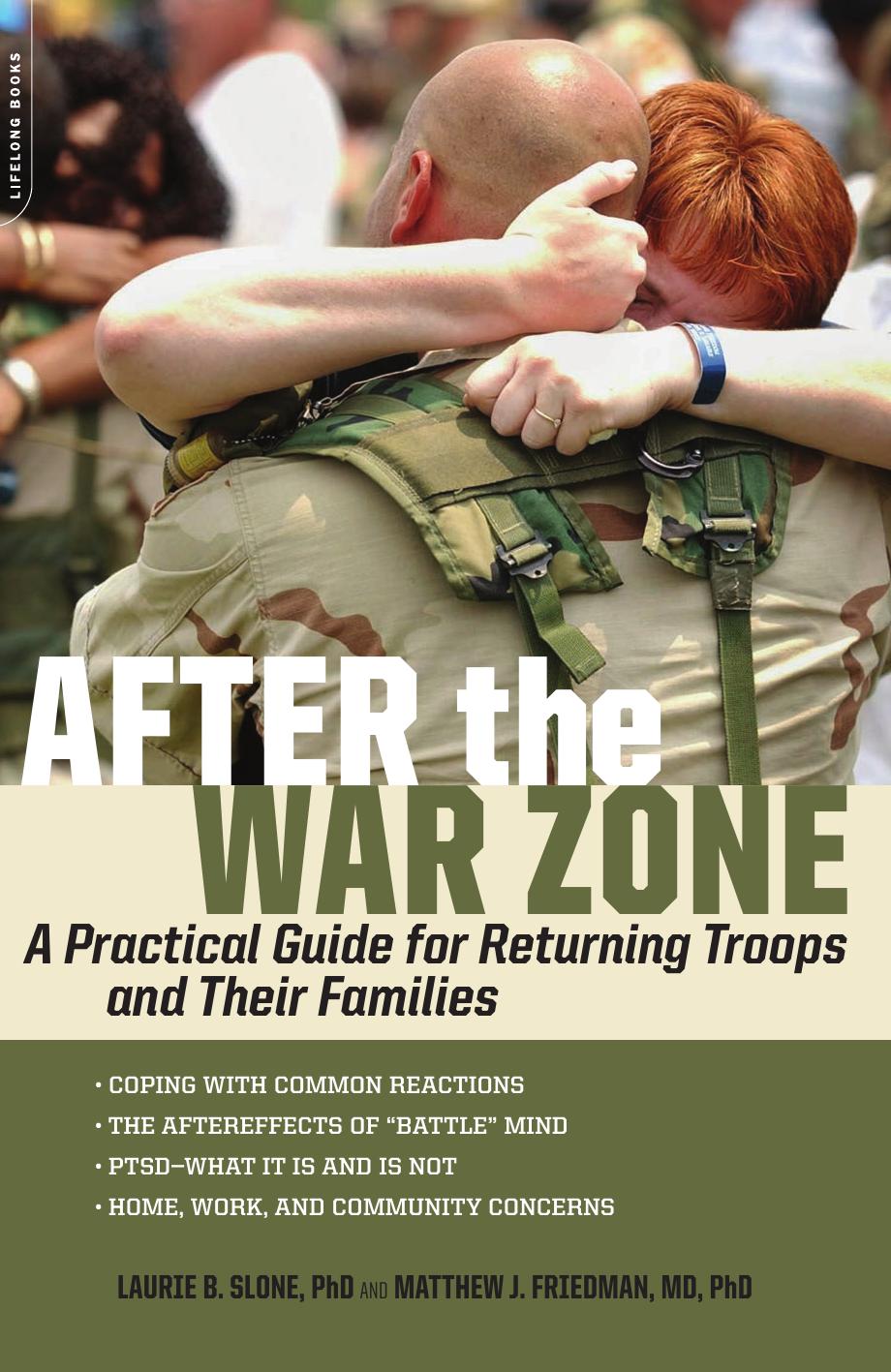 After the War Zone: A Practical Guide for Returning Troops and Their Families by Unknow