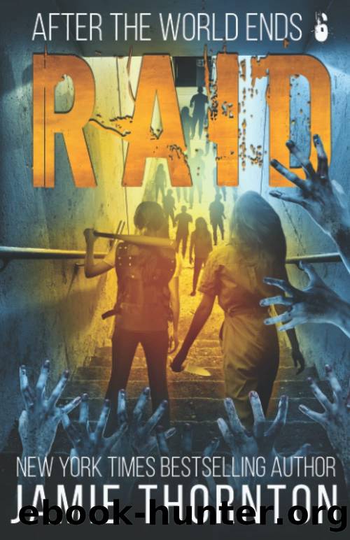 After the World Ends: Raid : A Zombies Are Human Novel by Jamie Thornton