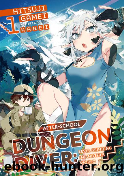 After-School Dungeon Diver: Level Grinding in Another World Volume 1 [Parts 1 to 2] by Hitsuji Gamei