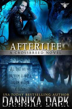 Afterlife by Dannika Dark