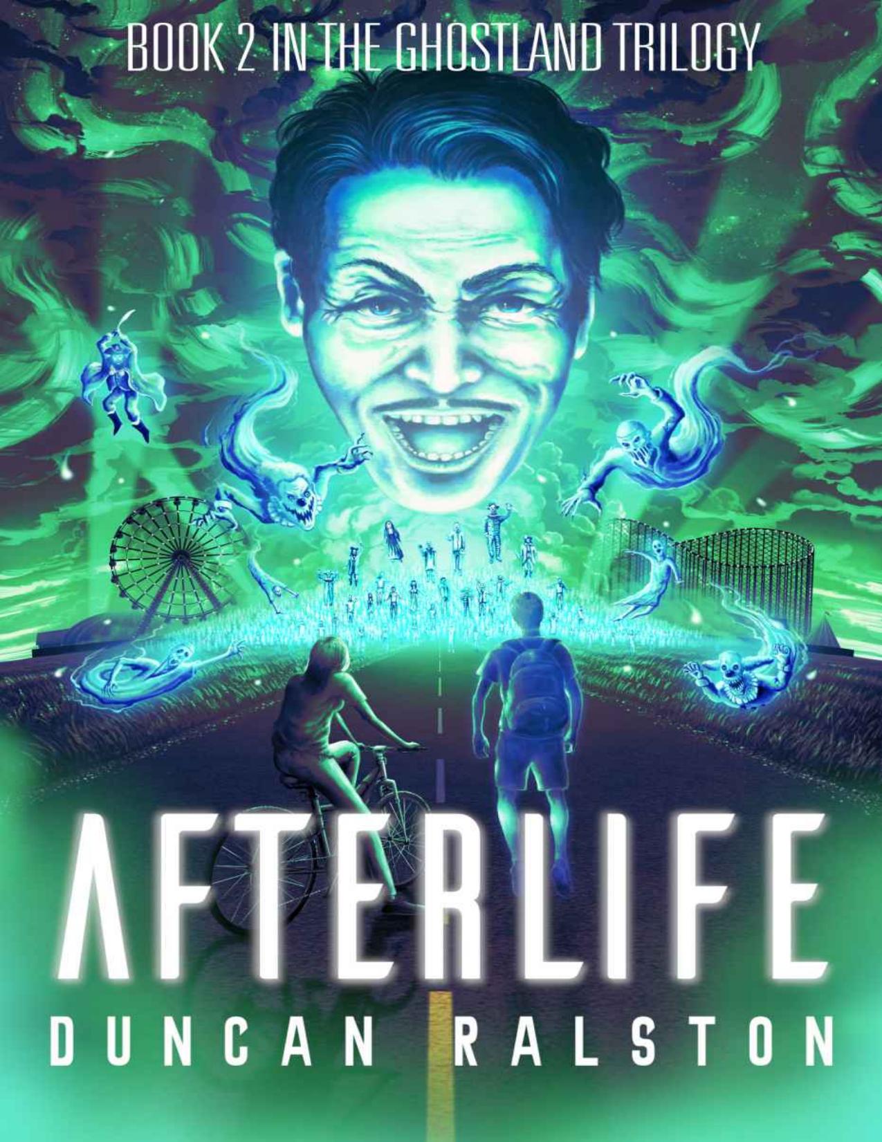 Afterlife: Ghostland 2.0 (Ghostland Trilogy) by Duncan Ralston