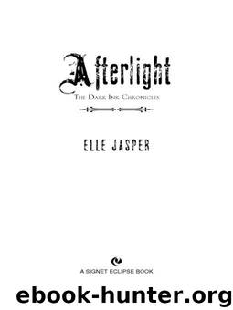 Afterlight: The Dark Ink Chronicles by Jasper Elle