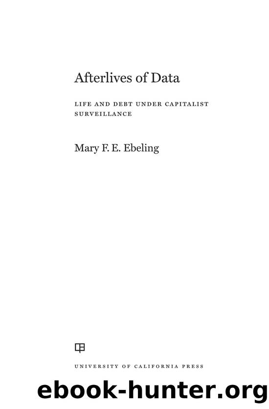 Afterlives of Data by Ebeling Mary F. E.;