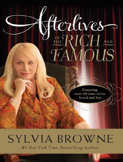 Afterlives of the Rich and Famous by Sylvia Browne