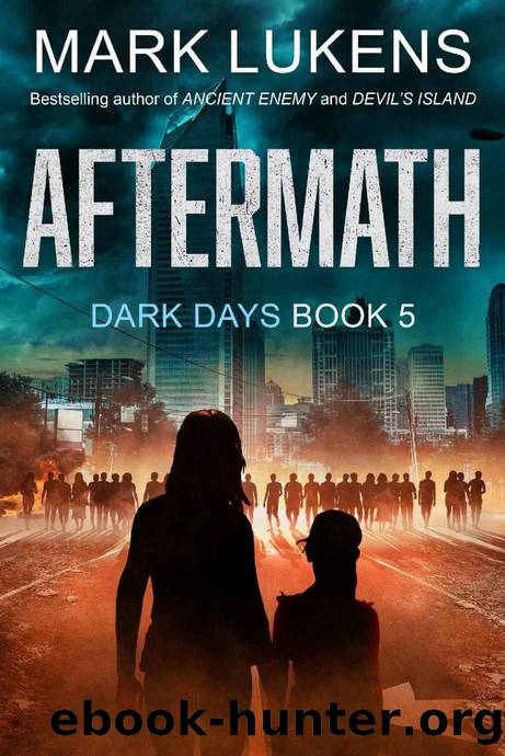 Aftermath: Dark Days Book 5: A post-apocalyptic series by Mark Lukens