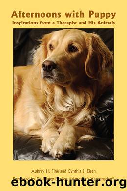 Afternoons with Puppy by Fine Aubrey H.;Eisen Cynthia J.; & Cynthia J. Eisen