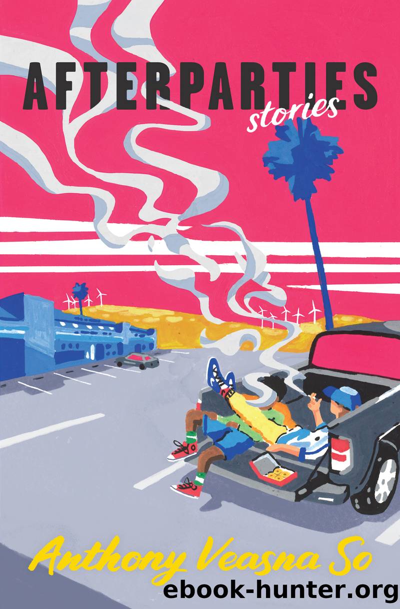 Afterparties by Anthony Veasna So