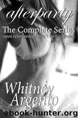 Afterparty: The Complete Series: Open Relationships Aren't For Everyone... by Argento Whitney