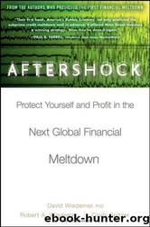 Aftershock: Protect Yourself and Profit in the Next Global Financial Meltdown by unknow