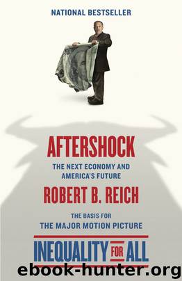 Aftershock: The Next Economy and America's Future by Reich Robert B