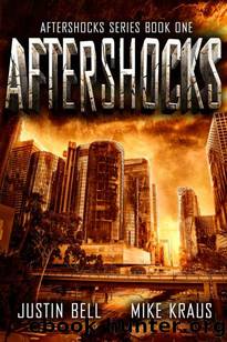 Aftershocks Series | Book 1 | Aftershocks by Bell Justin & Kraus Mike
