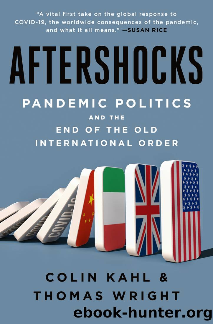 Aftershocks: Pandemic Politics and the End of the Old International Order by Colin Kahl & Thomas Wright