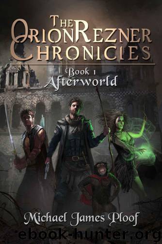 Afterworld (The Orion Rezner Chronicles Book 1) by Ploof Michael James