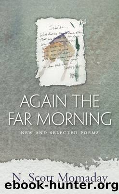 Again the Far Morning by N. Scott Momaday