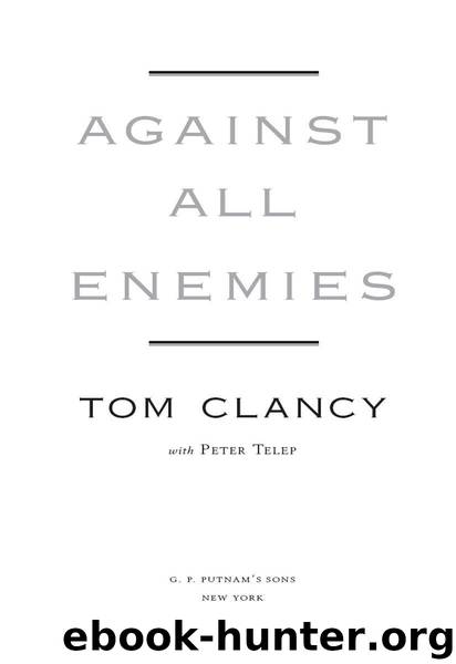 Against All Enemies by Clancy Tom; Telep Peter