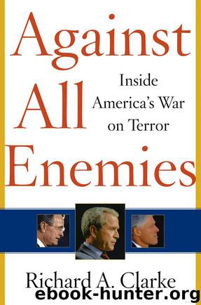 Against All Enemies: Inside America's War on Terror by Richard A. Clarke