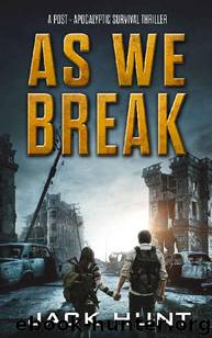 Against All Odds (Book 2): As We Break by Hunt Jack