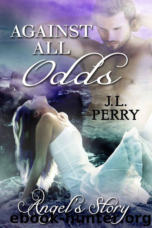 Against All Odds - Angel's Story: Against All Odds (Destiny Series Book 4) by Perry J L
