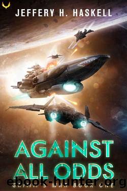 Against All Odds by Jeffery H. Haskell