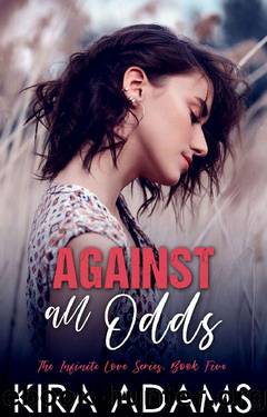 Against All Odds: A Remarkable Second Chance Love Story by Kira Adams