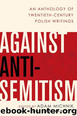 Against Anti-Semitism by Adam Michnik & Agnieszka Marczyk