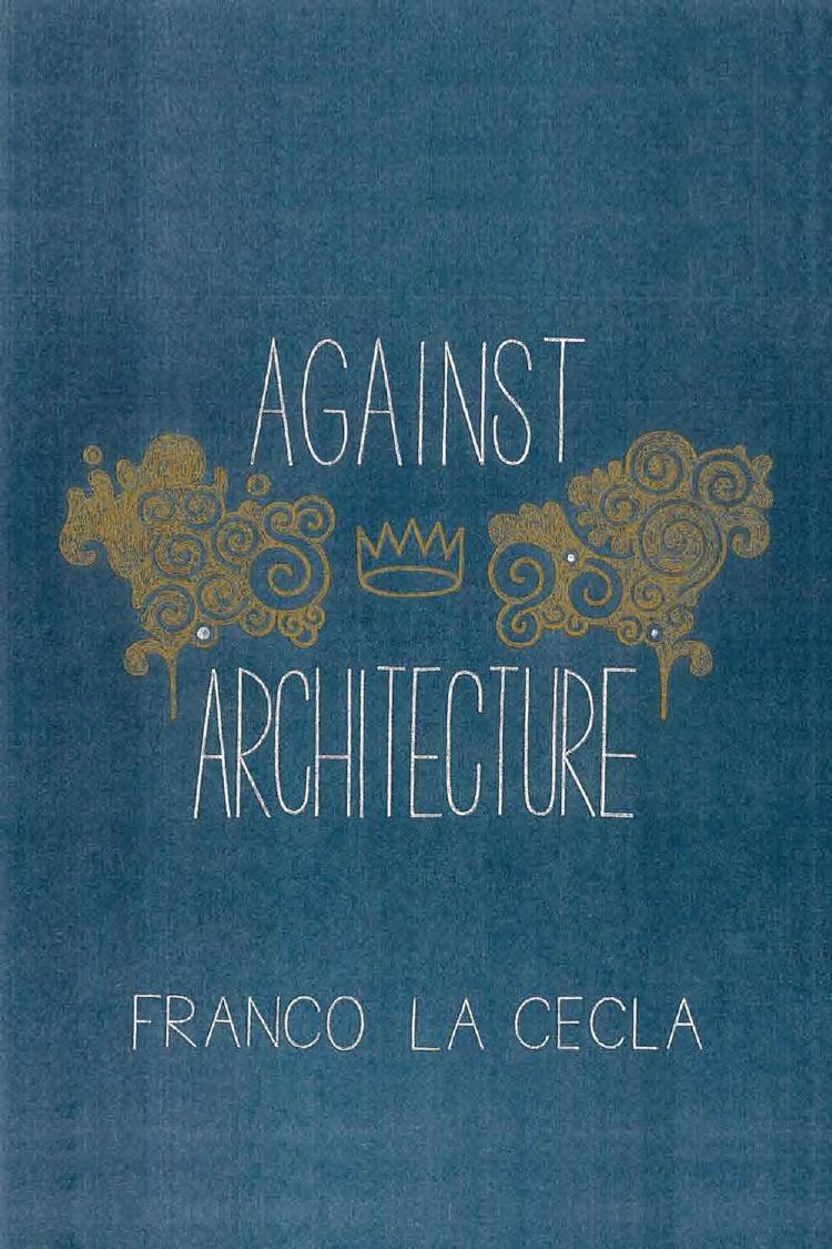 Against Architecture by Franco La Cecla