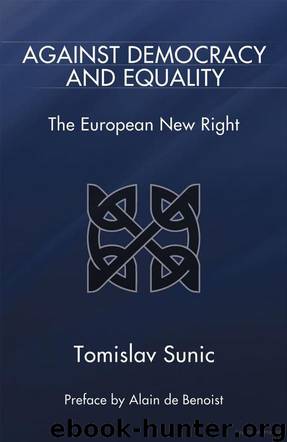 Against Democracy and Equality by Tomislav Sunic & Alain de Benoist & Paul Gottfried