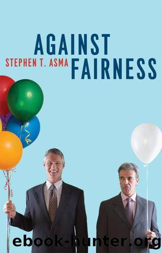 Against Fairness by Stephen T. Asma