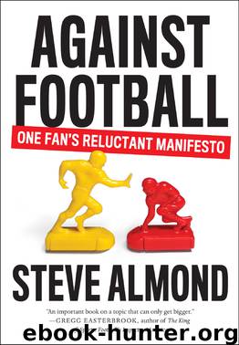 Against Football by Steve Almond