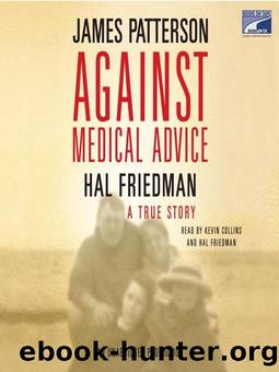 Against Medical Advice by James Patterson; Hal Friedman