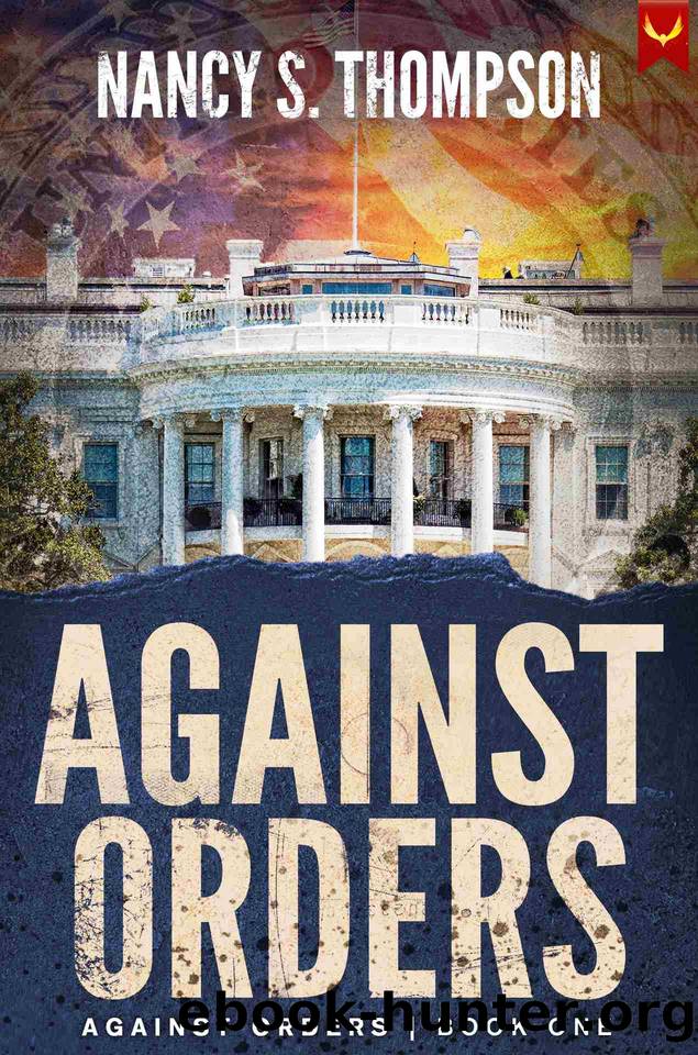 Against Orders: A Gripping Conspiracy Thriller by Nancy S. Thompson