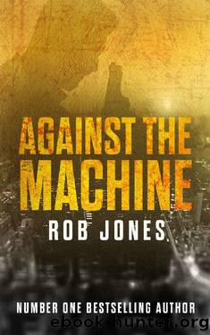 Against The Machine (Bill Blake Book 2) by Rob Jones