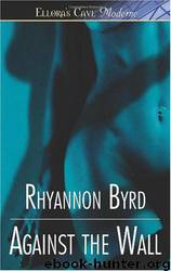 Against The Wall by Byrd Rhyannon